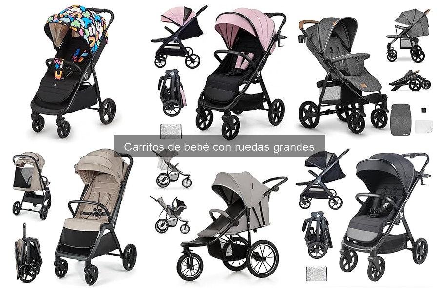 Carritos de bebé con ruedas grandes: características y beneficios