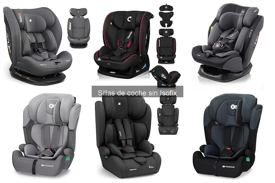 Opiniones y experiencias sobre sillas de coche sin Isofix