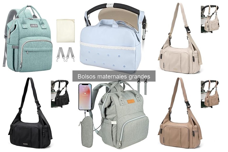 ¿Qué es un bolso maternal grande y sus ventajas?
