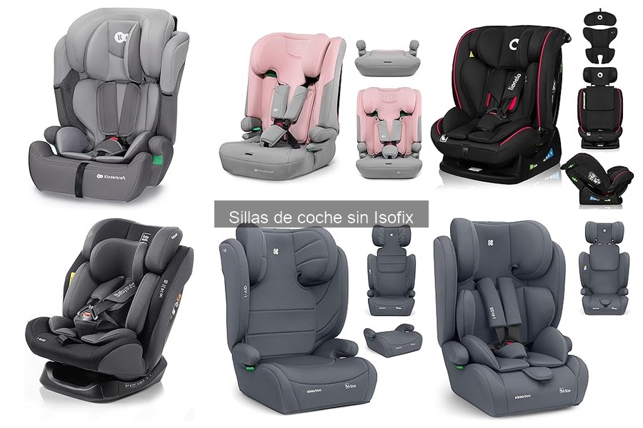 ¿Qué son las sillas de coche sin Isofix? Guía fácil